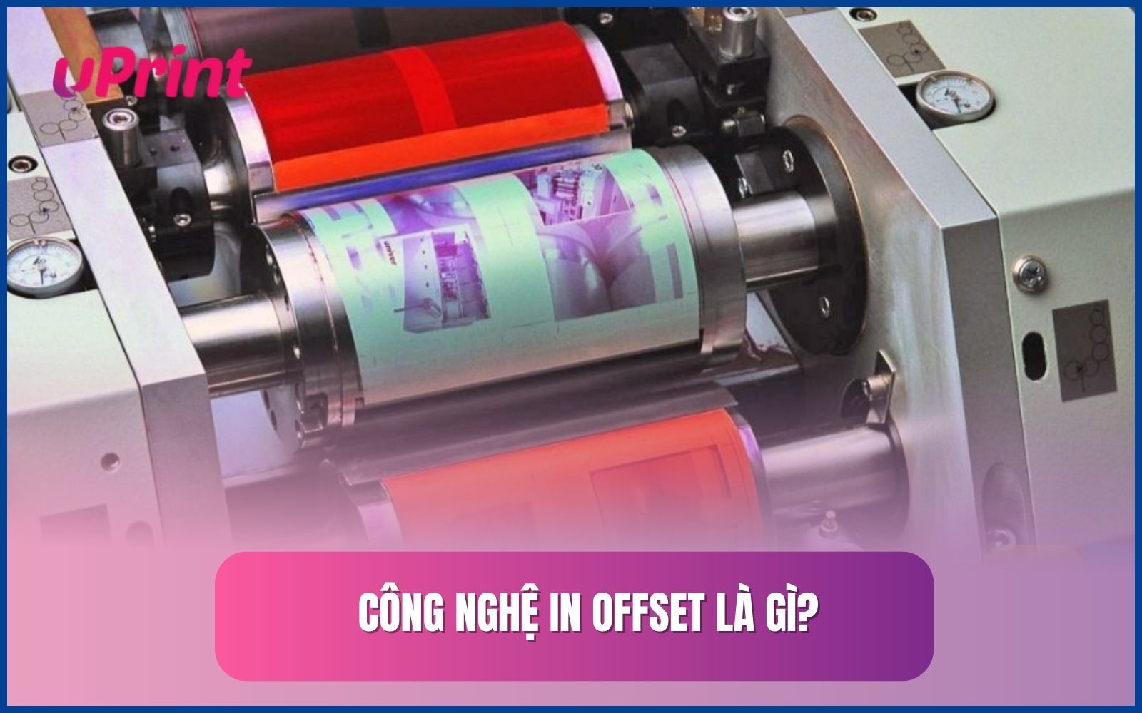 Tìm hiểu công nghệ in offset là gì?
