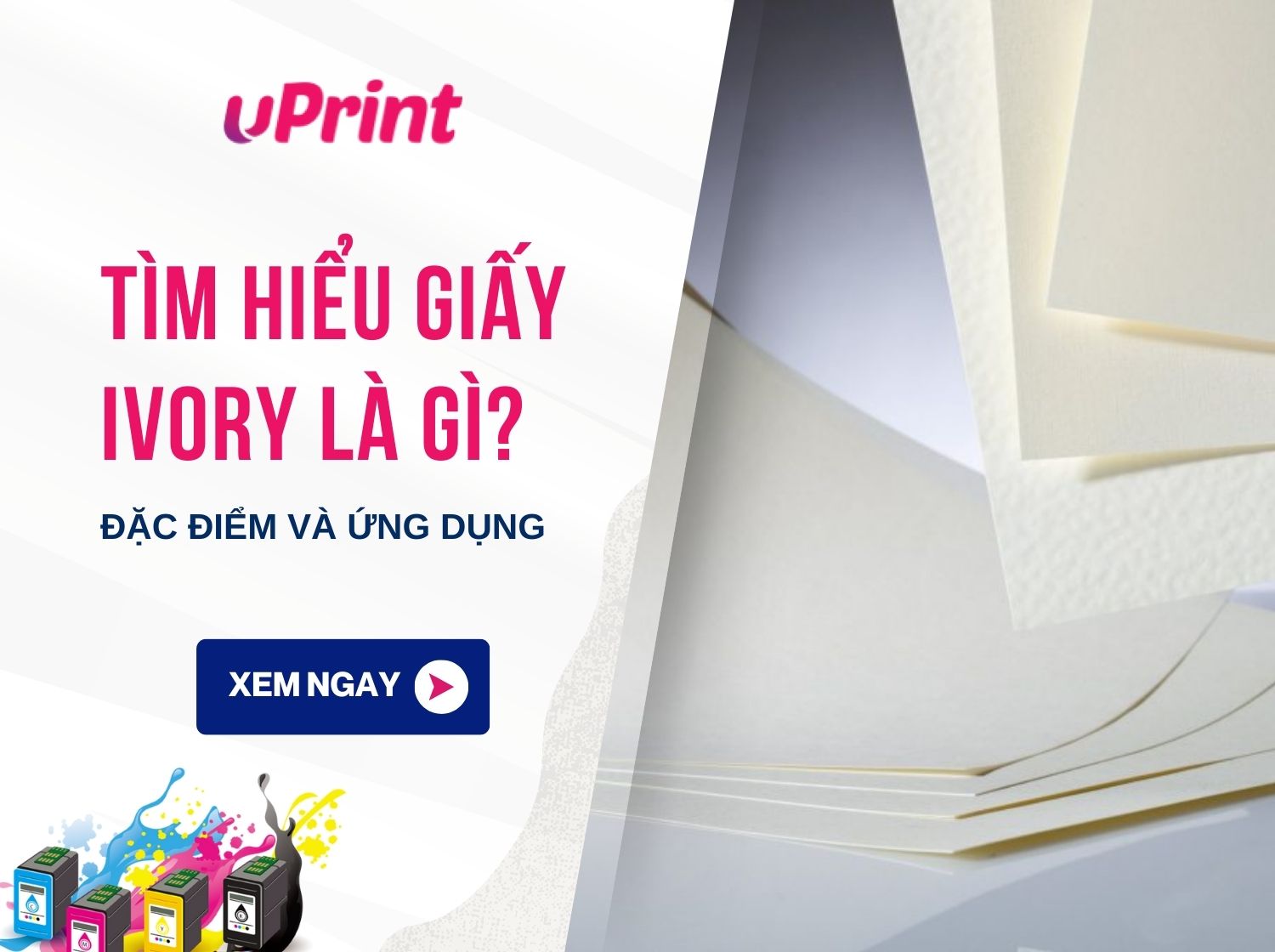 Giấy Ivory là gì? Phân Loại Và Ứng Dụng Trong In Ấn